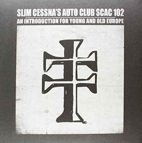 Slim Cessna's Auto Club: Scac 102 An Introduction for Young & Old Europe (Vinyl LP)