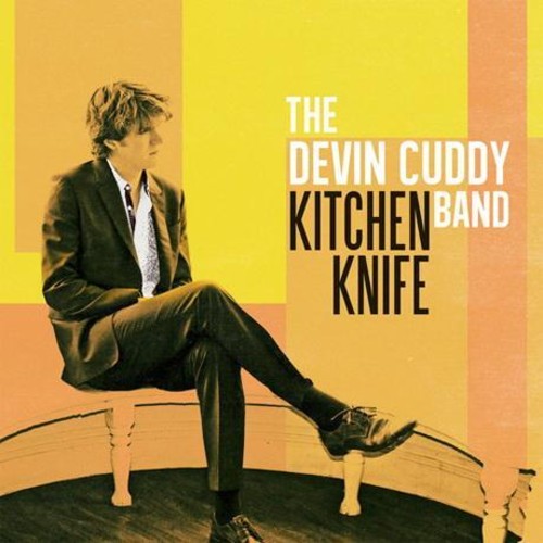Cuddy, Devin Band: Kitchen Knife (Vinyl LP)