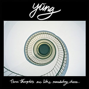 Yung: These Thoughts Are Like Mandatory Chores (Vinyl LP)