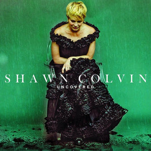 Colvin, Shawn: Uncovered (Vinyl LP)