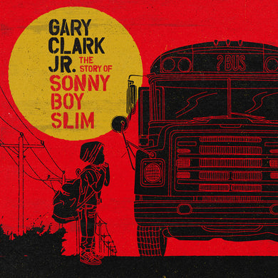 Clark Jr, Gary: Story of Sonny Boy Slim (Vinyl LP)