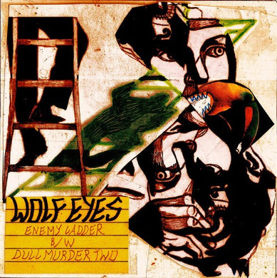 Wolf Eyes: Enemy Ladder / Dull Murder Two (7-Inch Single)