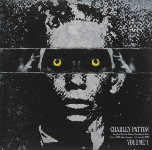 Patton, Charley: Complete Recorded Works In Chronological Order, Vol. 1 (Vinyl LP)