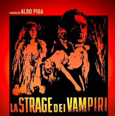 Piga, Aldo: LA STRAGE DEI VAMPIRI / O.S.T. (Vinyl LP)