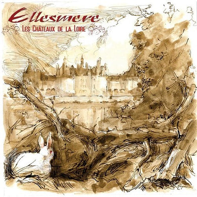 Ellesmere: Les Chateaux de la Loire (Vinyl LP)