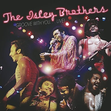 The Isley Brothers: Groove With You: Live!                                                 (Vinyl LP)