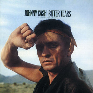 Cash, Johnny: Bitter Tears (Vinyl LP)