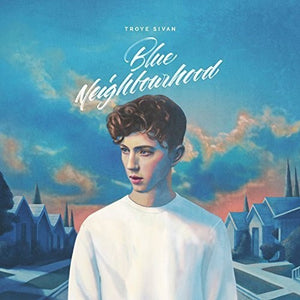 Sivan, Troye: Blue Neighbourhood (Vinyl LP)