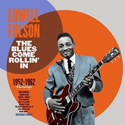 Fulson, Lowell: Blues Come Rollin in 1952-1962 Recordings (Vinyl LP)