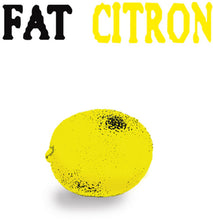 Fat: Citron (Vinyl LP)