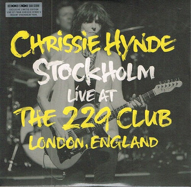 Hynde, Chrissie: Stockholm Live At The 229 Club London England 2014 (12-Inch Single)