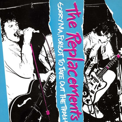 Replacements: Sorry Ma Forgot to Take Out the Trash (Vinyl LP)