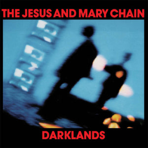 Jesus & Mary Chain: Darklands (Vinyl LP)