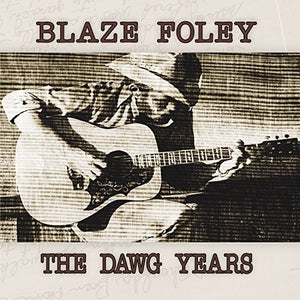 Blaze Foley: The Dawg Years (Vinyl LP)