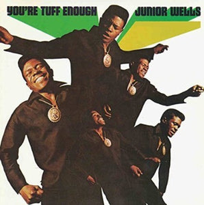 Junior Wells: You're Tuff Enough (Vinyl LP)
