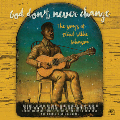 God Don't Never Change: Songs of Blind Willie / Va: God Don't Never Change: The Songs Of Blind Willie Johnson (Vinyl LP)