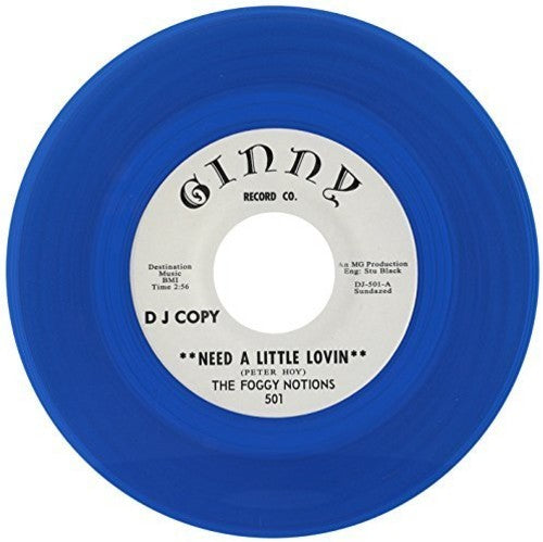 Foggy Notions: Need A Little Lovin/Take Me Back (7-Inch Single)