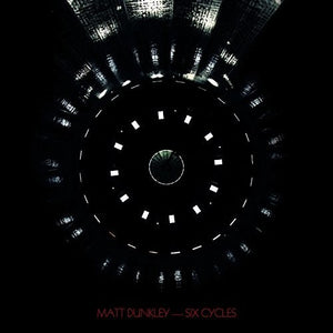 Dunkley, Matt: Six Cycles (Vinyl LP)