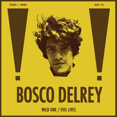 Delrey, Bosco: Wild One / Evil Lives (7-Inch Single)