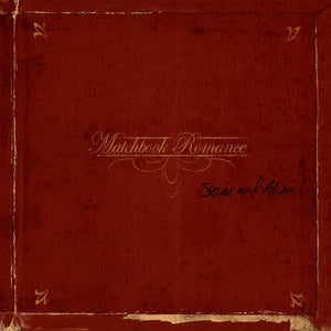 Matchbook Romance: Stories & Alibis (Vinyl LP)