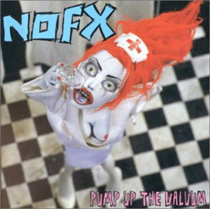 Nofx: Pump Up the Valuum (Vinyl LP)