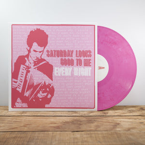 Saturday Looks Good to Me: Every Night (Vinyl LP)