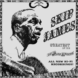 Skip James: Greatest of the Delta Blues Singers (Vinyl LP)