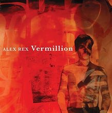 Alex Rex: Vermillion (Vinyl LP)