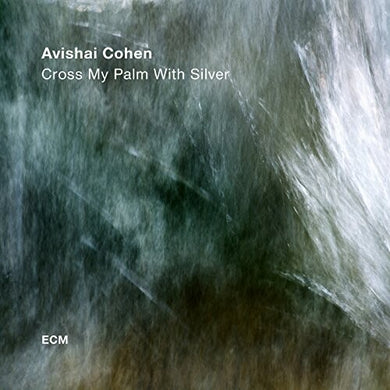 Avishai Cohen: Cross My Palm With Silver (Vinyl LP)
