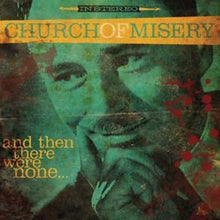 Church of Misery: And Then There Were None (Vinyl LP)