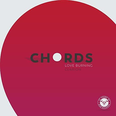 The Chords: Love Burning / Clarion (12-Inch Single)