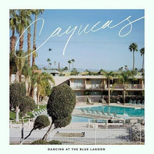 Cayucas: Dancing At The Blue Lagoon (Vinyl LP)