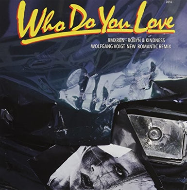 Robyn: Who Do You Love (Wolfgang Voigt Remixes) / Electric (Mad ProfessorDub) (12-Inch Single)