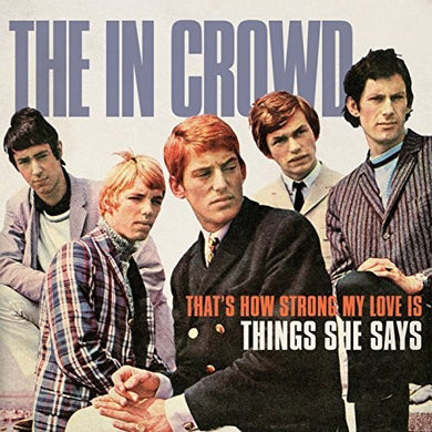 In Crowd: That's How Strong My Love Is / Things She Says (7-Inch Single)