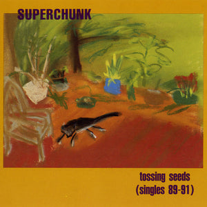 Superchunk: Tossing Seeds (Singles 1989-91) (Vinyl LP)