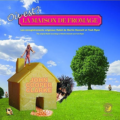 Clarke, John Cooper: Ou Est Le Maison de Fromage (Vinyl LP)
