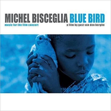 Michel Trio Bisceglia: Blue Bird (Music for the Film Concert) (Vinyl LP)