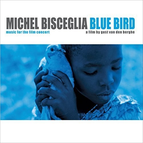 Michel Trio Bisceglia: Blue Bird (Music for the Film Concert) (Vinyl LP)
