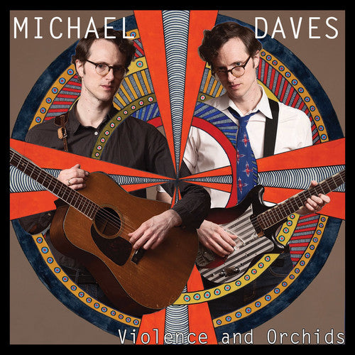 Daves, Michael: Violence And Orchids (Vinyl LP)