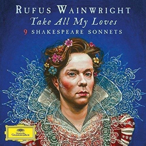 Wainwright, Rufus: Take All My Loves - 9 Shakespeare Sonnets (Vinyl LP)