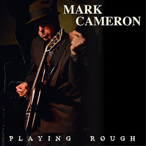 Cameron, Mark: Playing Rough (Vinyl LP)