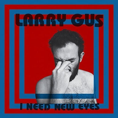 Gus, Larry: I Need New Eyes (Vinyl LP)