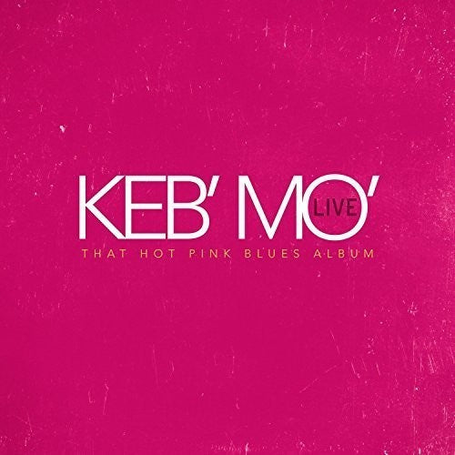 Keb Mo: Keb' Mo' Live That Hot Pink Blues Album (Vinyl LP)
