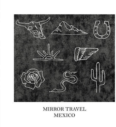 Mirror Travel: Mexico (Vinyl LP)