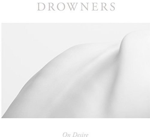 Drowners: On Desire (Vinyl LP)