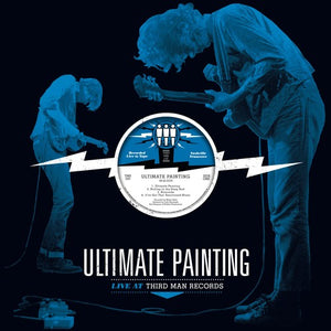 Ultimate Painting: Live From Third Man Records (Vinyl LP)