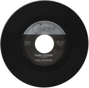 Ikebe Shakedown: Hard Steppin (7-Inch Single)