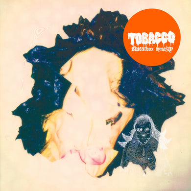 Tobacco: Sweatbox Dynasty (Vinyl LP)