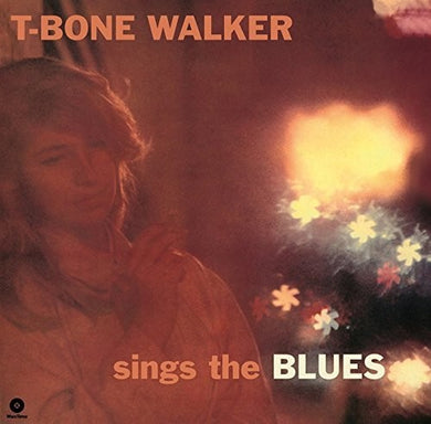Walker, T-Bone: Sings The Blues + 4 Bonus Tracks (Vinyl LP)