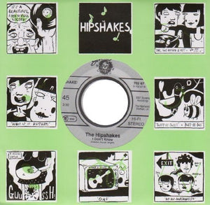 Hipshakes: I Don't Know B/W Want You Around (7-Inch Single)